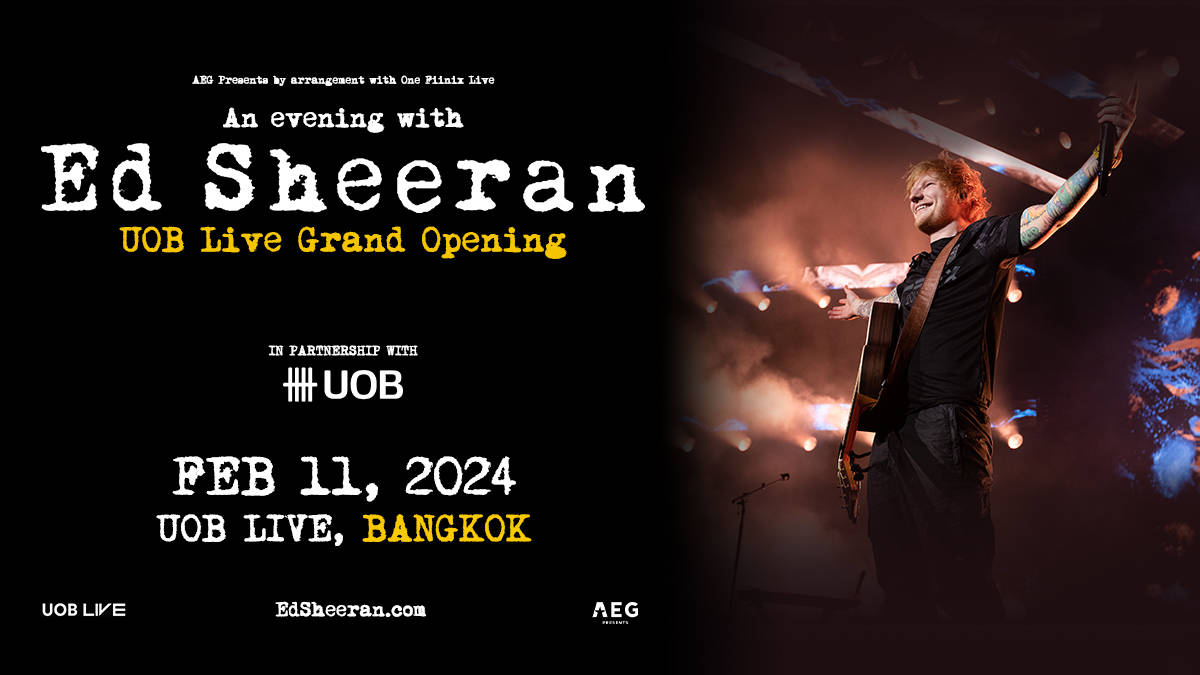 Ed Sheeran biểu diễn “mở màn”, đánh dấu sự ra mắt của trung tâm tổ chức sự kiện UOB LIVE tại Bangkok vào tháng 2/2024